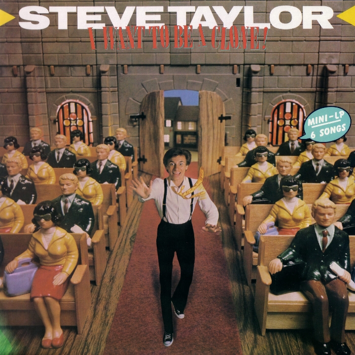 Steve Taylor-I Want To Be A Clone
