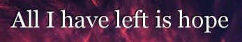 all-i-have-left-is-hope