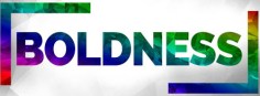 boldness
